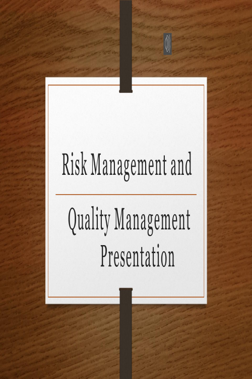 Risk Management and Quality Management Presentation